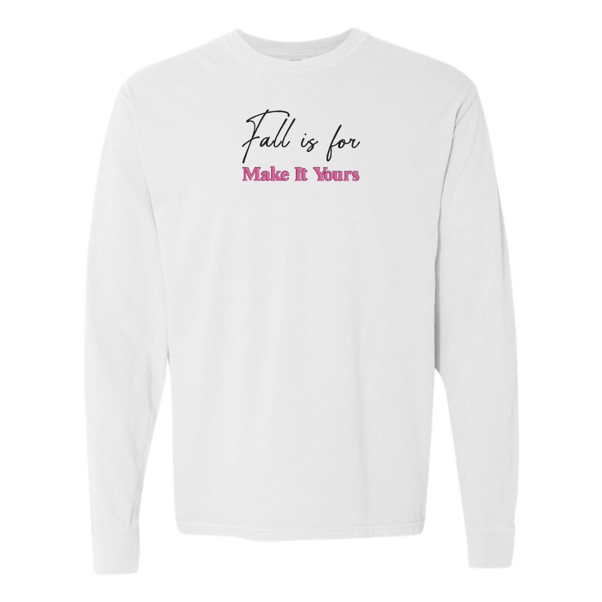 Make It Yours™ 'Fall Is For' Long Sleeve T-Shirt - United Monograms