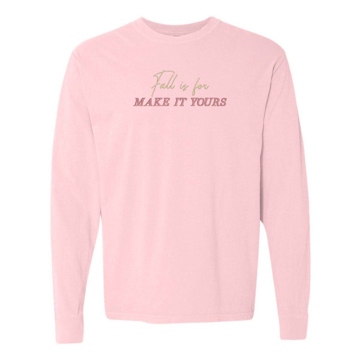 Make It Yours™ 'Fall Is For' Long Sleeve T-Shirt - United Monograms