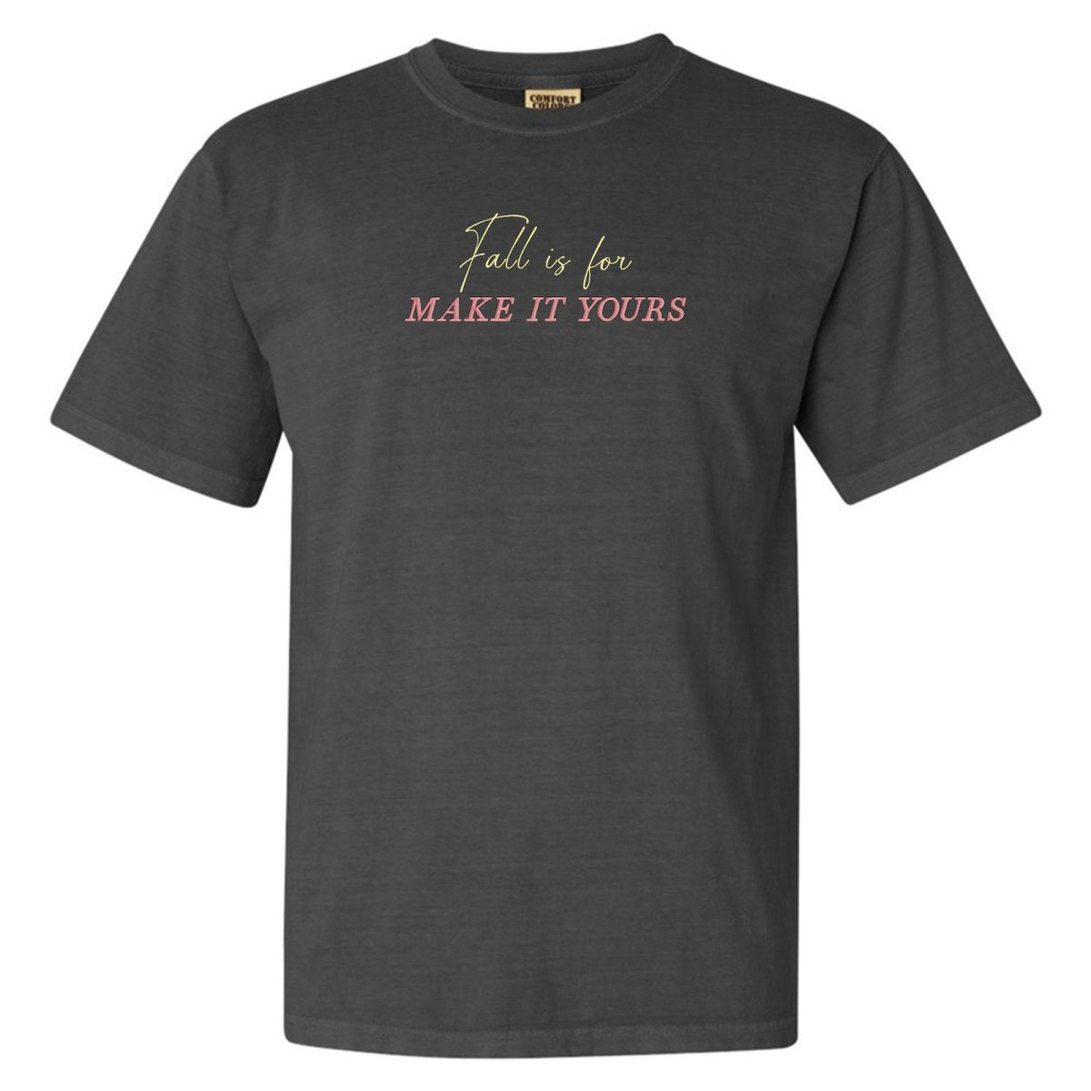 Make It Yours™ 'Fall Is For' T-Shirt - United Monograms