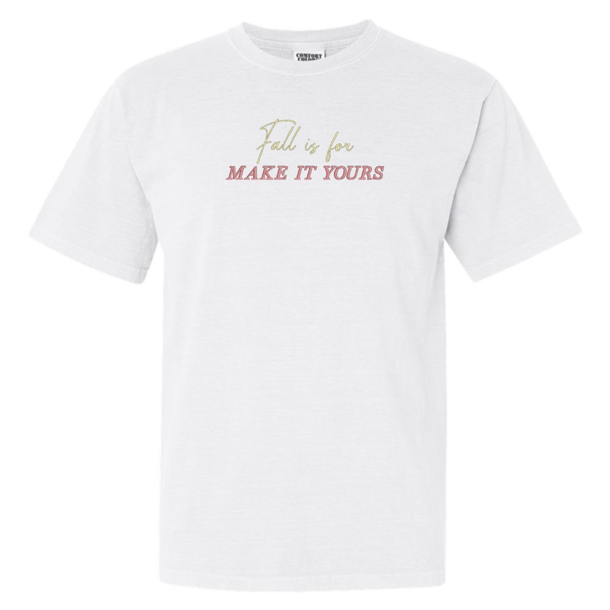 Make It Yours™ 'Fall Is For' T-Shirt - United Monograms