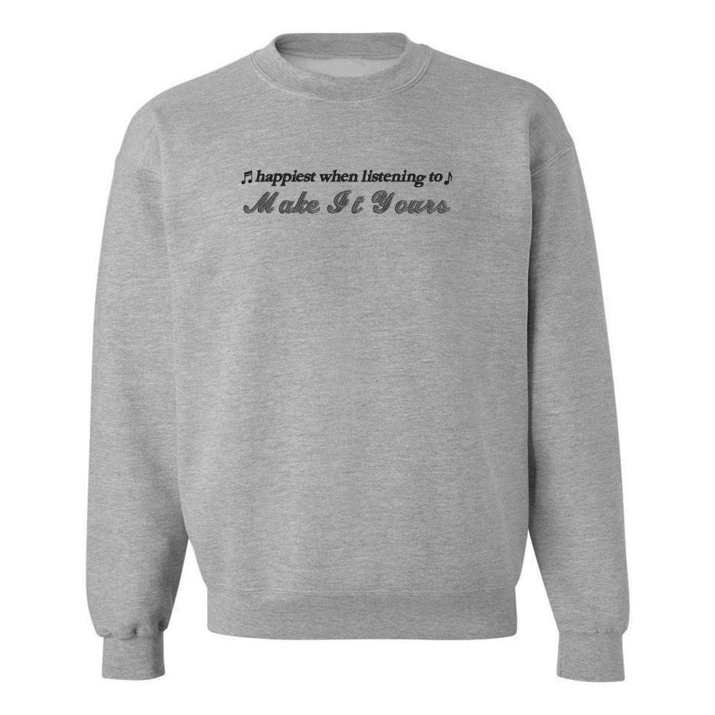 Make It Yours™ 'Happiest When Listening To' Crewneck Sweatshirt - United Monograms