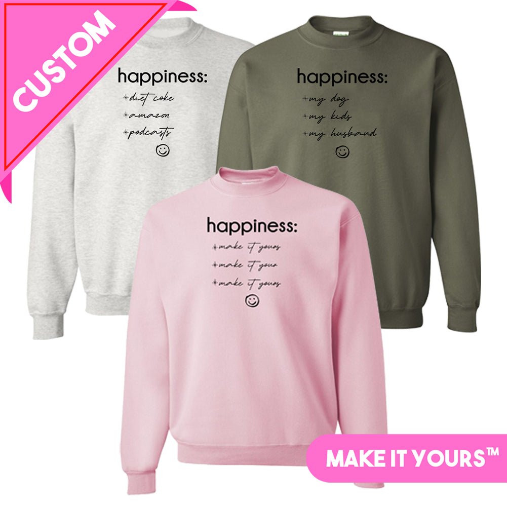 Make It Yours™ 'Happiness Checklist' Crewneck Sweatshirt - United Monograms