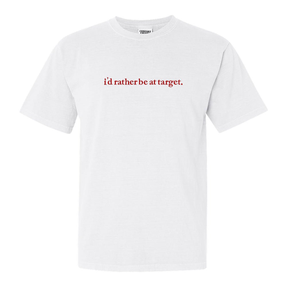 Make It Yours™ 'I'd Rather Be' T-Shirt - United Monograms
