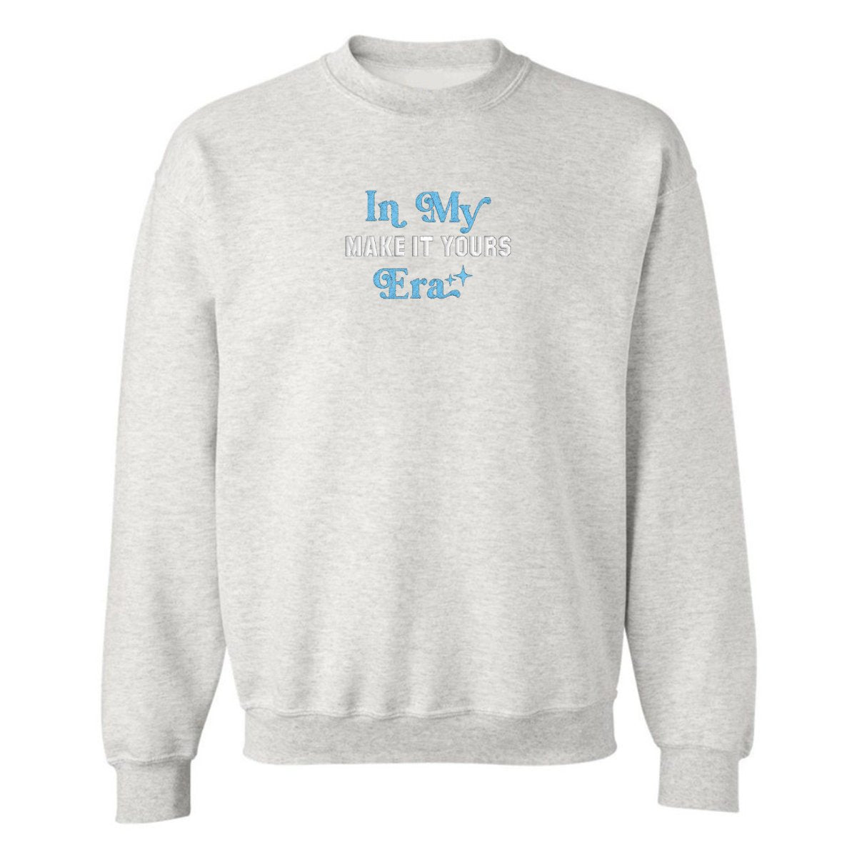 Make It Yours™ 'In My ___ Era' Crewneck Sweatshirt - United Monograms