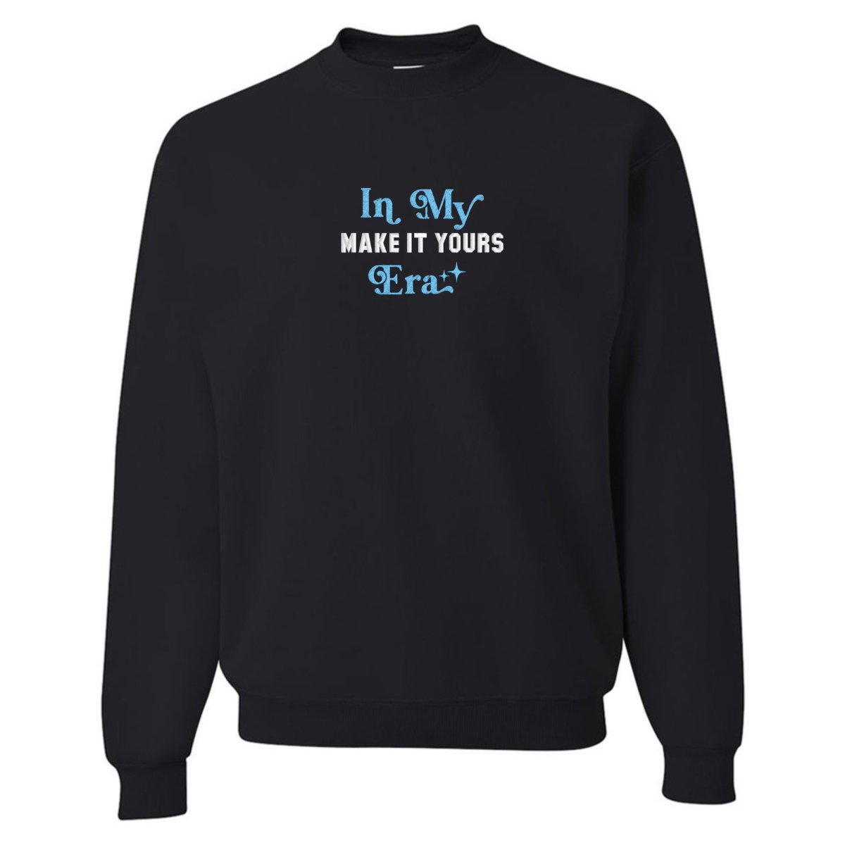 Make It Yours™ 'In My ___ Era' Crewneck Sweatshirt - United Monograms