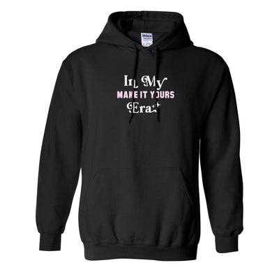 Make It Yours™ 'In My ___ Era' Hoodie - United Monograms