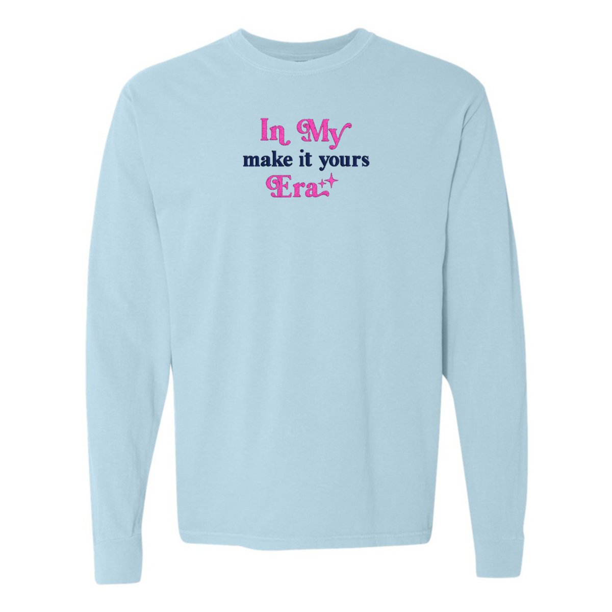 Make It Yours™ 'In My ___ Era' Long Sleeve T-Shirt - United Monograms