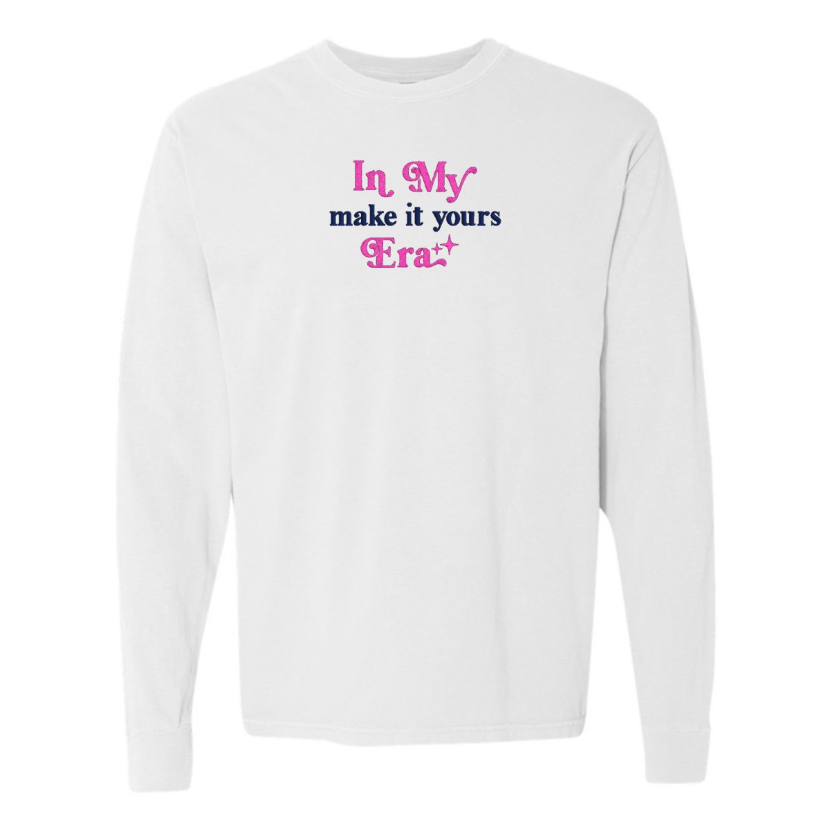 Make It Yours™ 'In My ___ Era' Long Sleeve T-Shirt - United Monograms