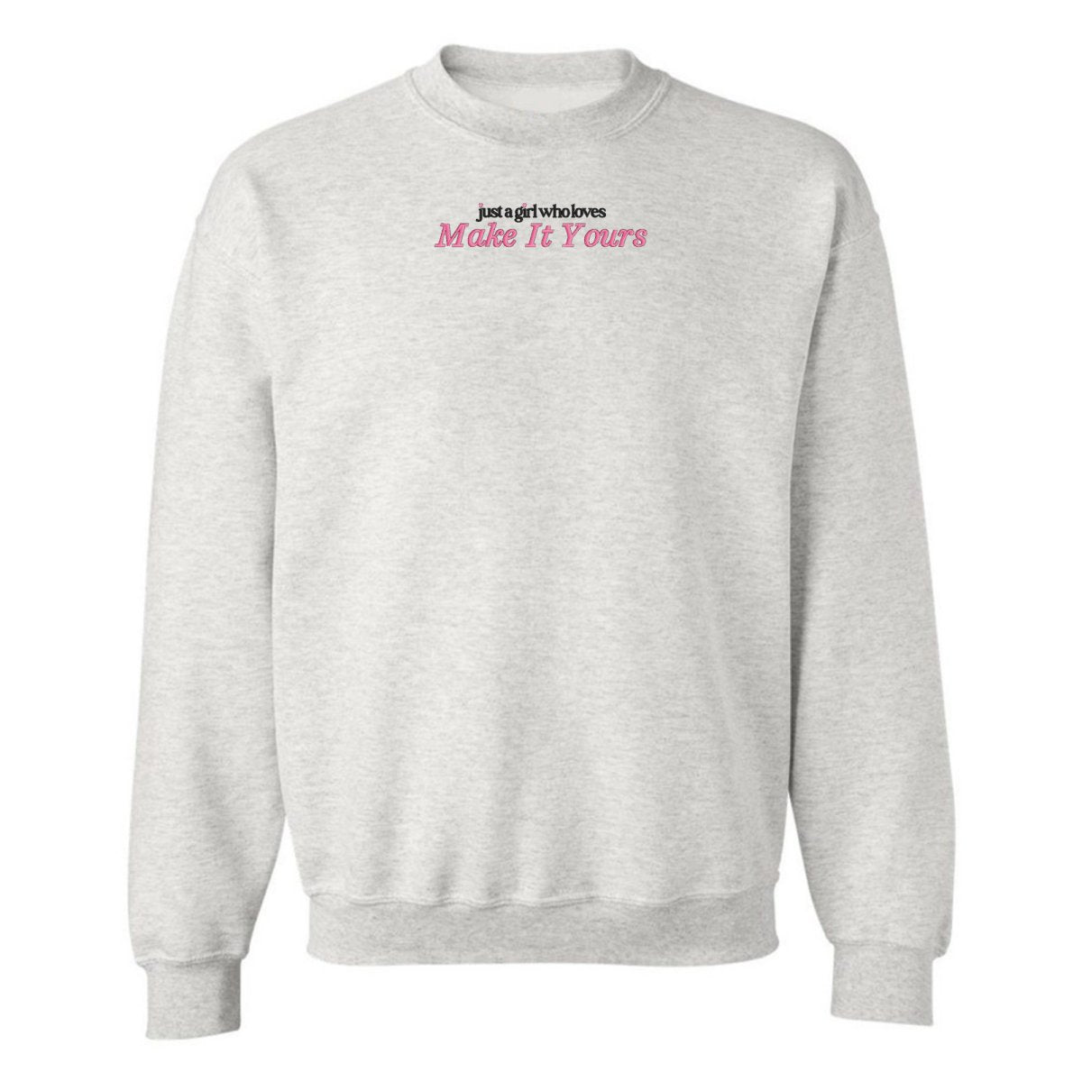 Make It Yours™ 'Just A Girl Who Loves' Crewneck Sweatshirt - United Monograms