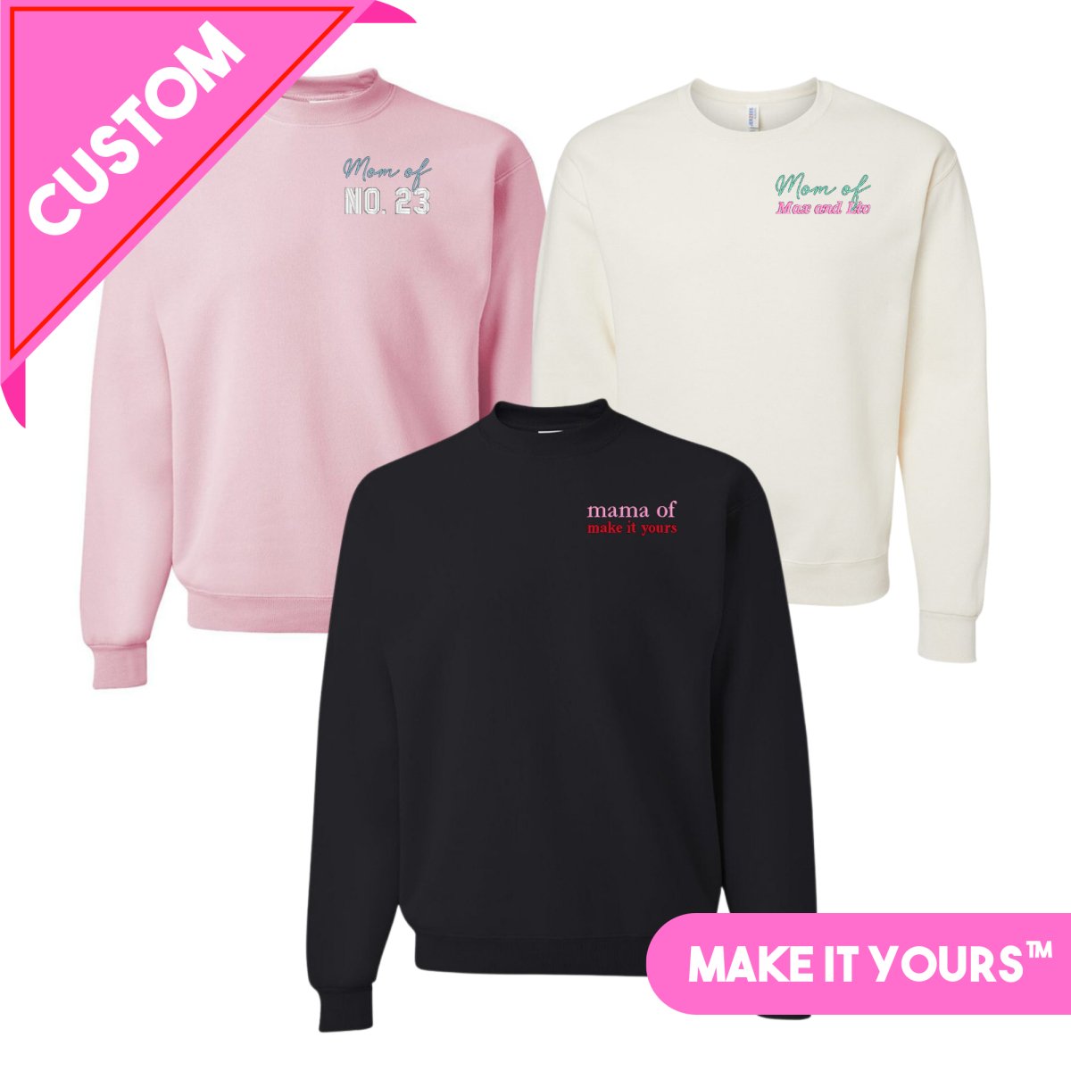 Make It Yours™ 'Mom/Mama Of' Crewneck Sweatshirt - United Monograms