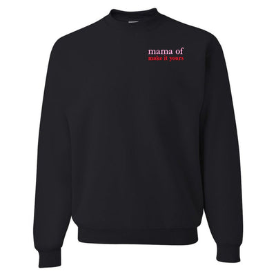 Make It Yours™ 'Mom/Mama Of' Crewneck Sweatshirt - United Monograms