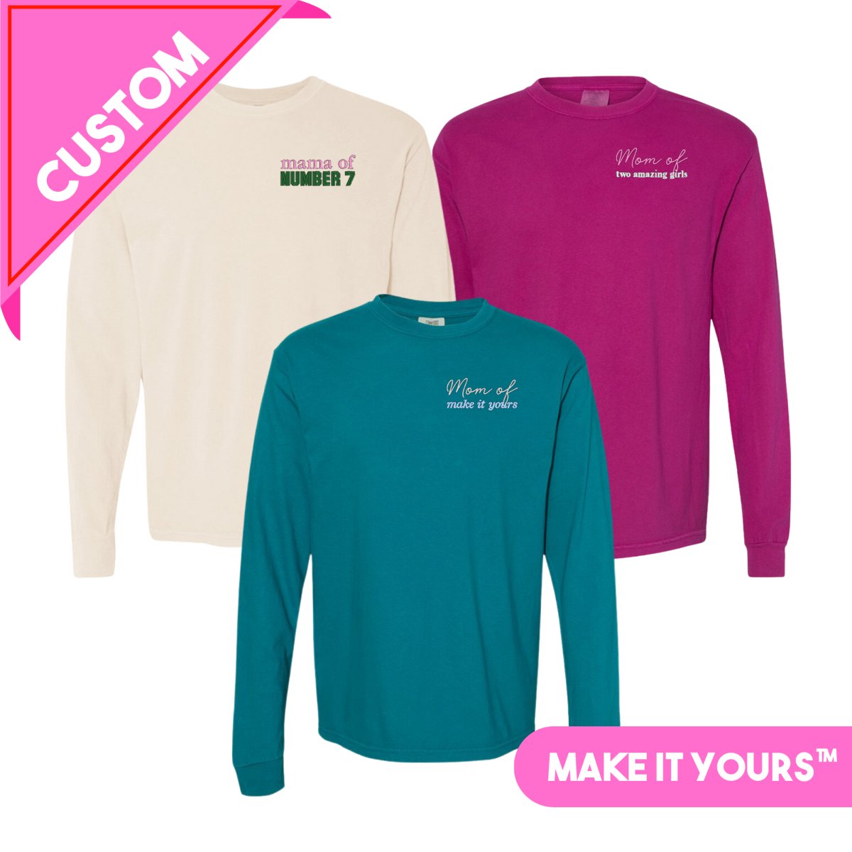 Make It Yours™ 'Mom/Mama Of' Long Sleeve T-Shirt - United Monograms