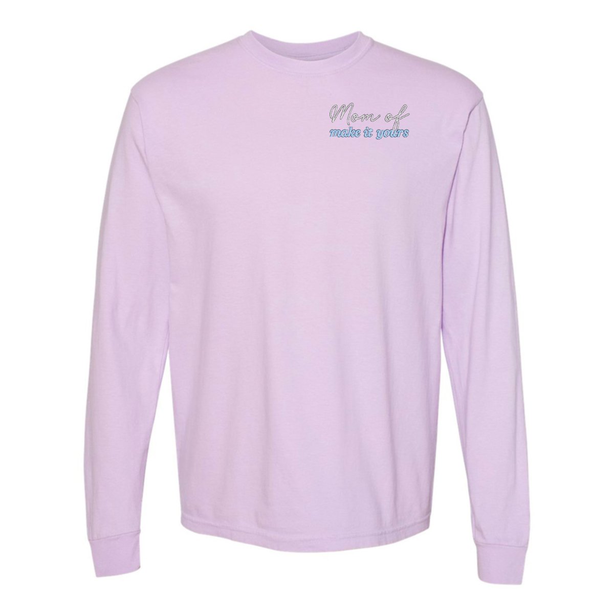 Make It Yours™ 'Mom/Mama Of' Long Sleeve T-Shirt - United Monograms