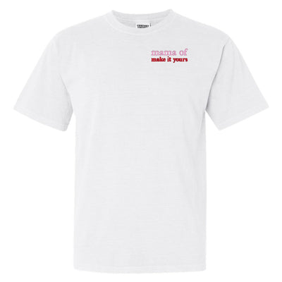 Make It Yours™ 'Mom/Mama Of' T-Shirt - United Monograms