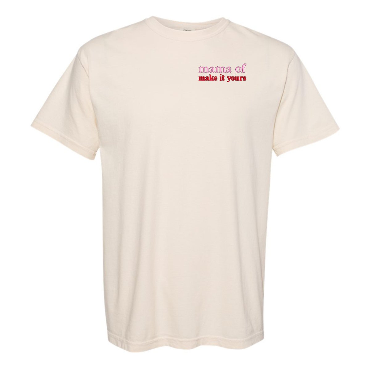 Make It Yours™ 'Mom/Mama Of' T-Shirt - United Monograms