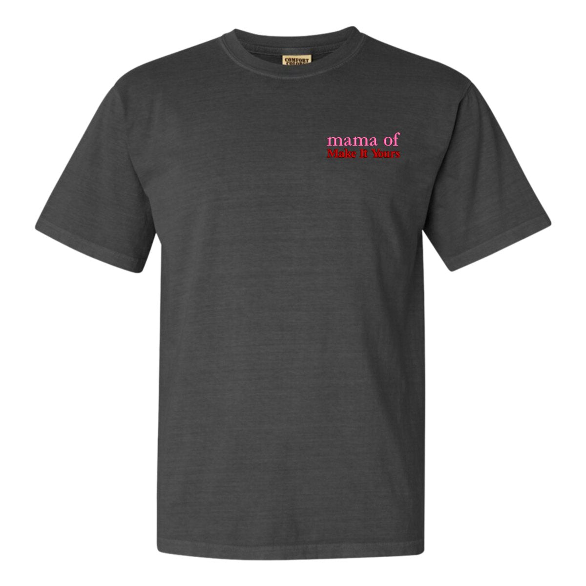 Make It Yours™ 'Mom/Mama Of' T-Shirt - United Monograms