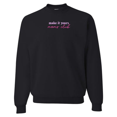 Make It Yours™ 'Moms Club' Crewneck Sweatshirt - United Monograms