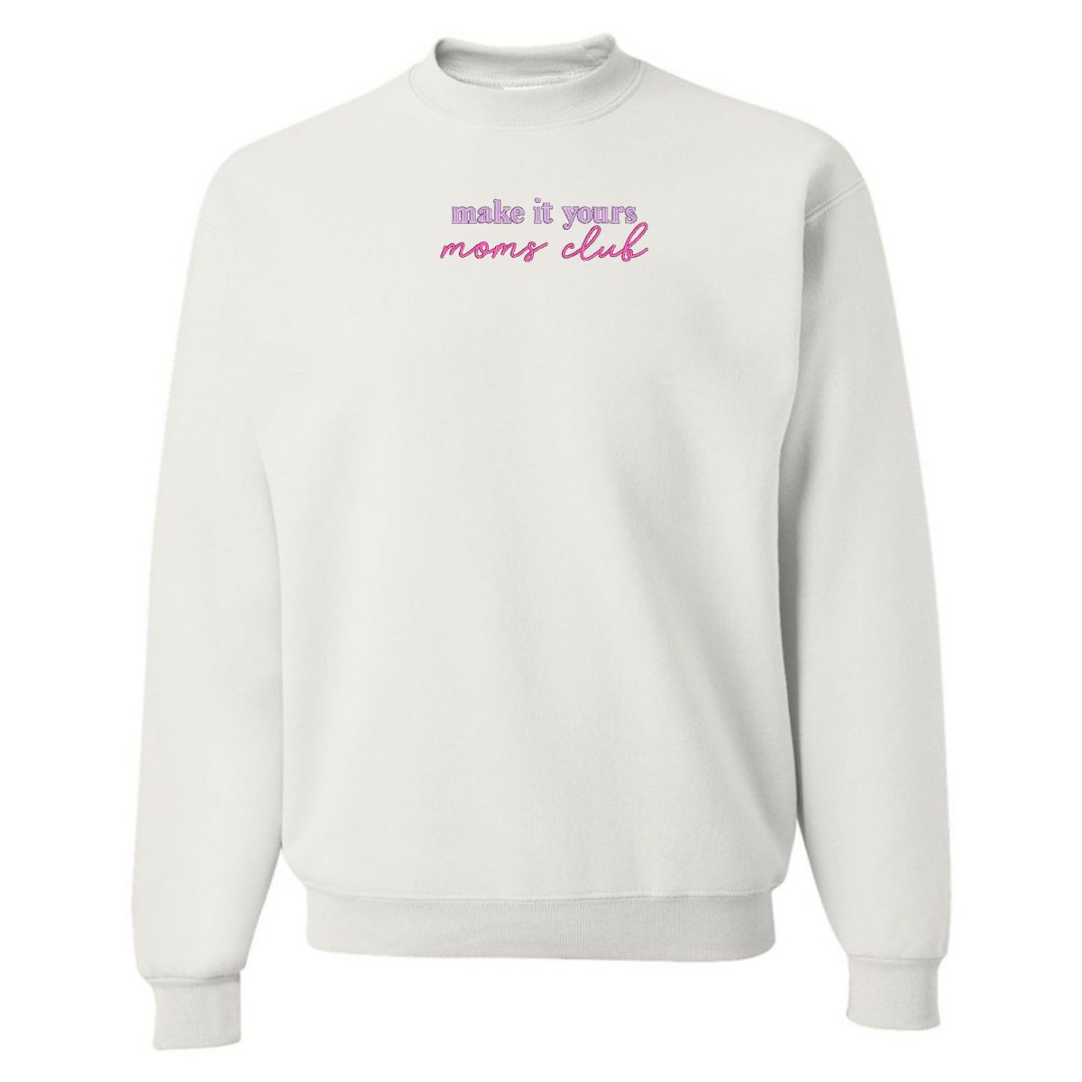 Make It Yours™ 'Moms Club' Crewneck Sweatshirt - United Monograms