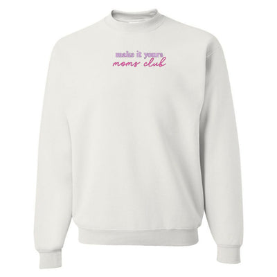 Make It Yours™ 'Moms Club' Crewneck Sweatshirt - United Monograms