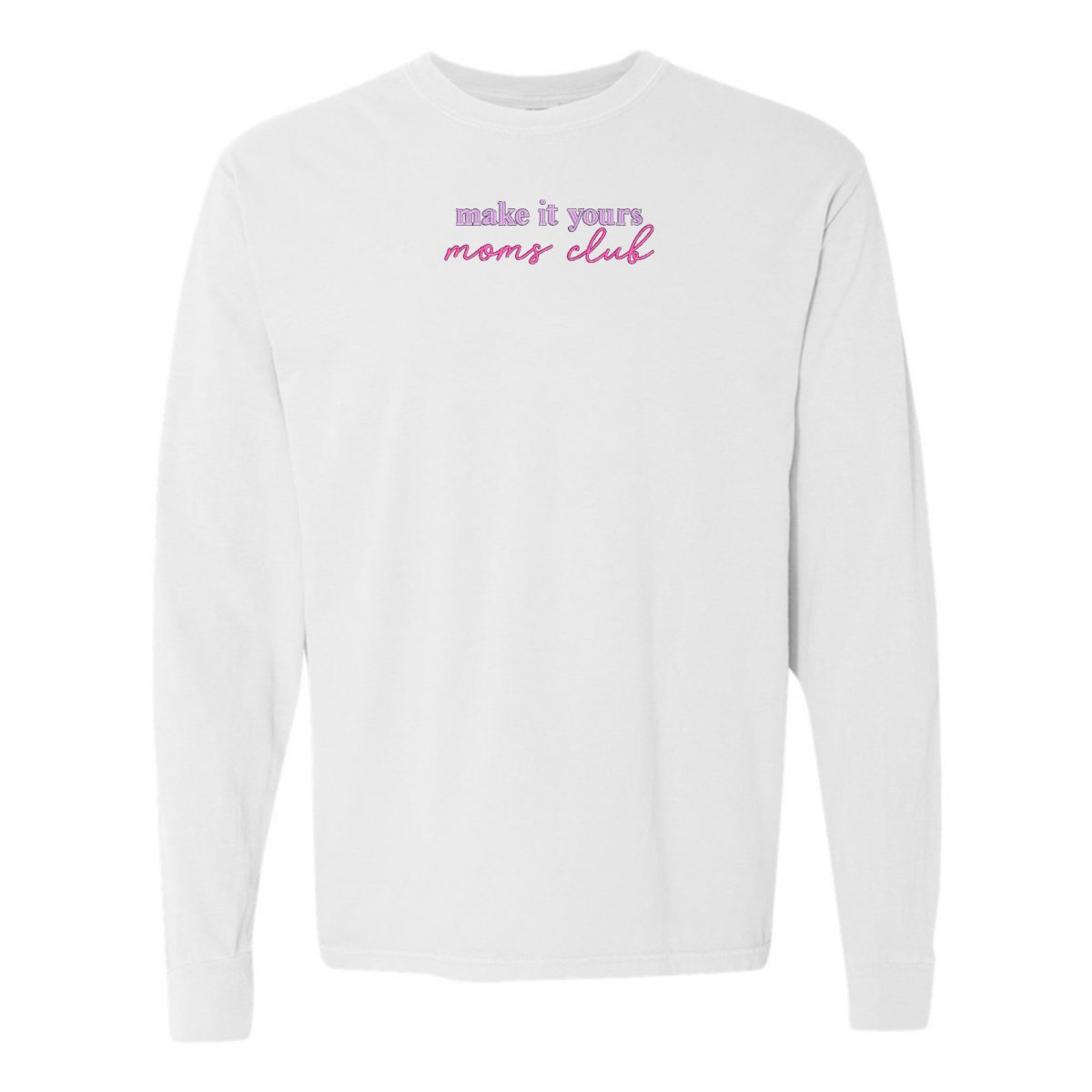 Make It Yours™ 'Moms Club' Long Sleeve T-Shirt - United Monograms