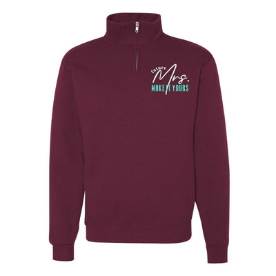 Make It Yours™ 'Mrs./Future Mrs.' Quarter Zip Sweatshirt - United Monograms