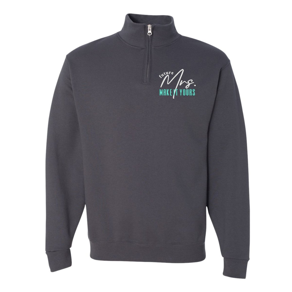 Make It Yours™ 'Mrs./Future Mrs.' Quarter Zip Sweatshirt - United Monograms