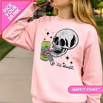 Make It Yours™ 'My Drink Til Death' Sweatshirt - United Monograms