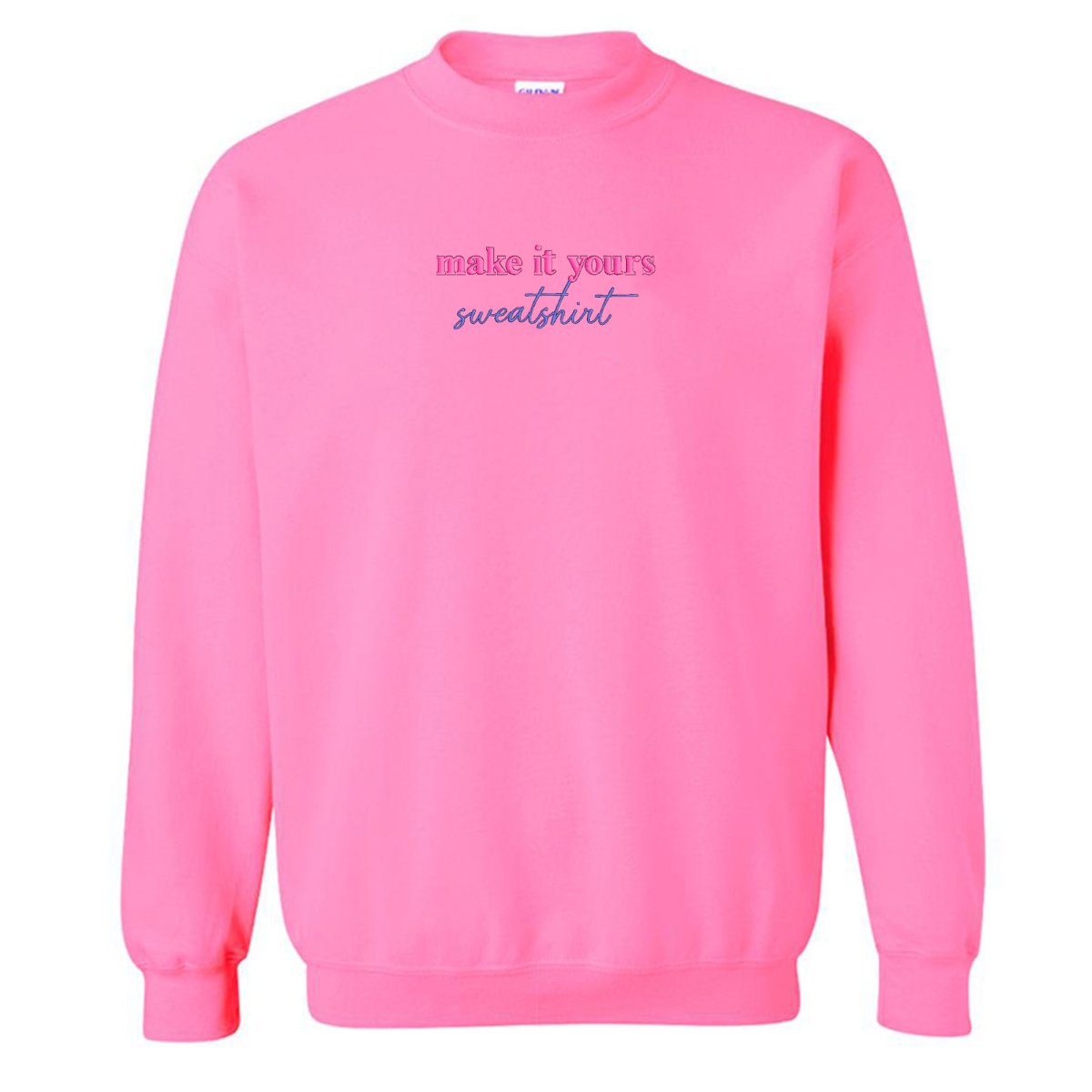 Make It Yours™ 'Sweatshirt' Crewneck Sweatshirt - United Monograms
