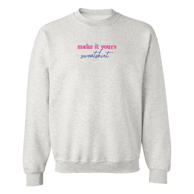 Make It Yours™ 'Sweatshirt' Crewneck Sweatshirt - United Monograms