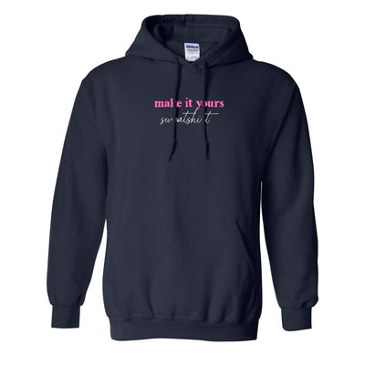 Make It Yours™ 'Sweatshirt' Hooded Sweatshirt - United Monograms