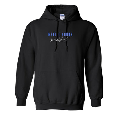 Make It Yours™ 'Sweatshirt' Hooded Sweatshirt - United Monograms