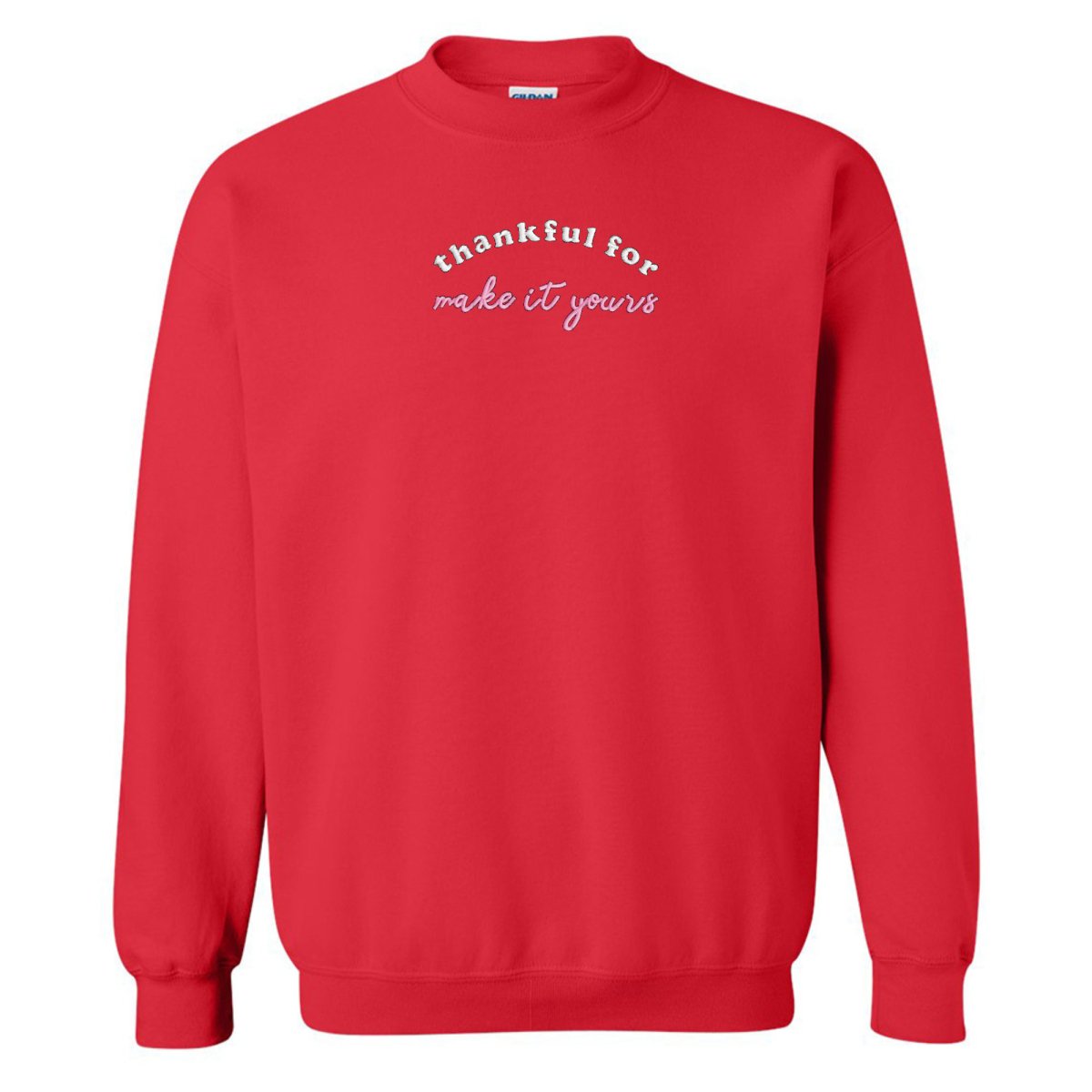 Make It Yours™ 'Thankful For' Crewneck Sweatshirt - United Monograms
