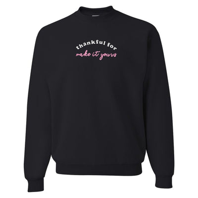 Make It Yours™ 'Thankful For' Crewneck Sweatshirt - United Monograms