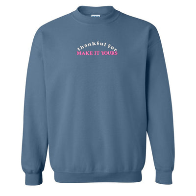 Make It Yours™ 'Thankful For' Crewneck Sweatshirt - United Monograms