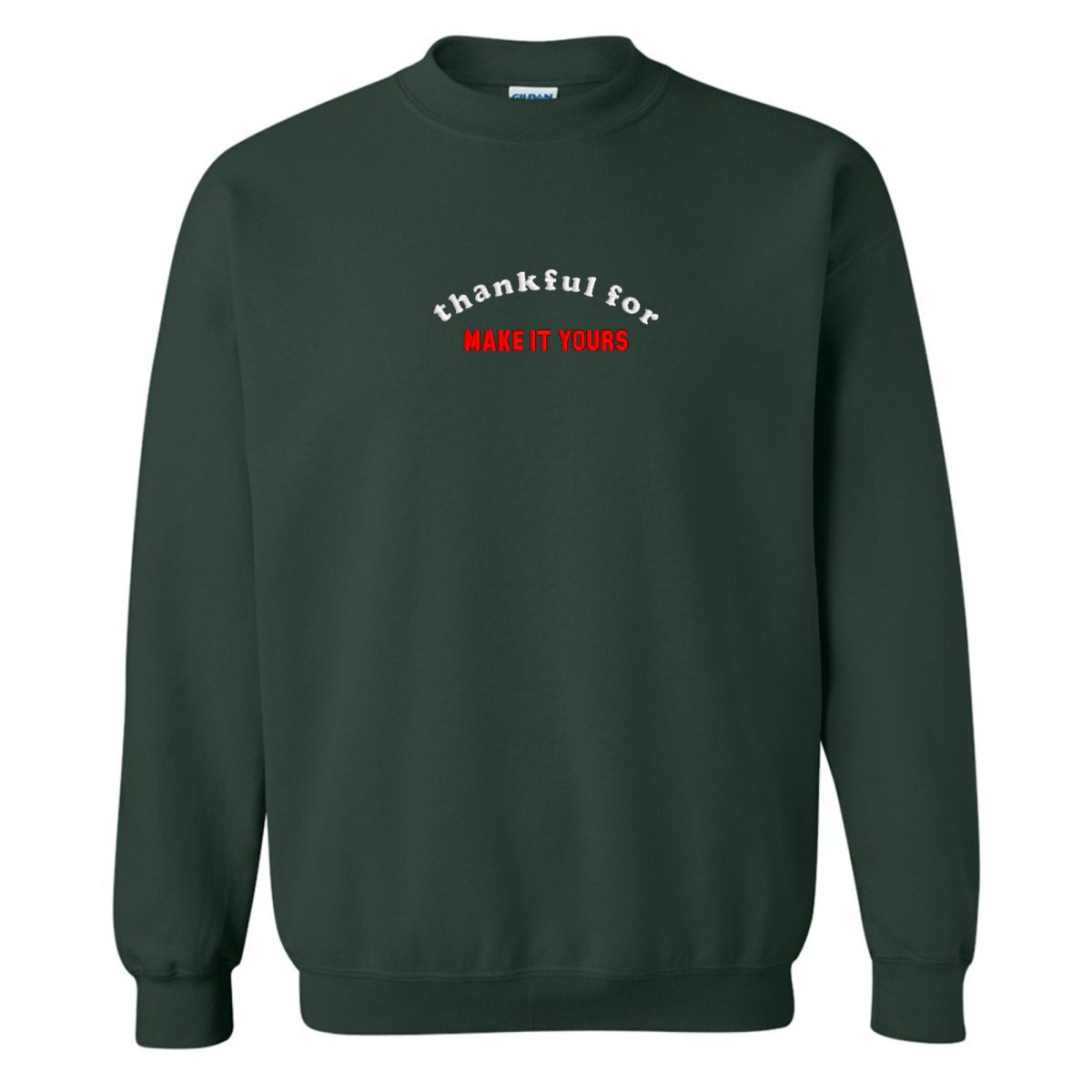 Make It Yours™ 'Thankful For' Crewneck Sweatshirt - United Monograms