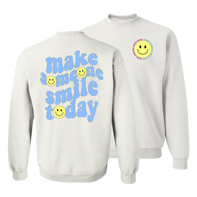 'Make Someone Smile Today' Front & Back Sweatshirt - United Monograms