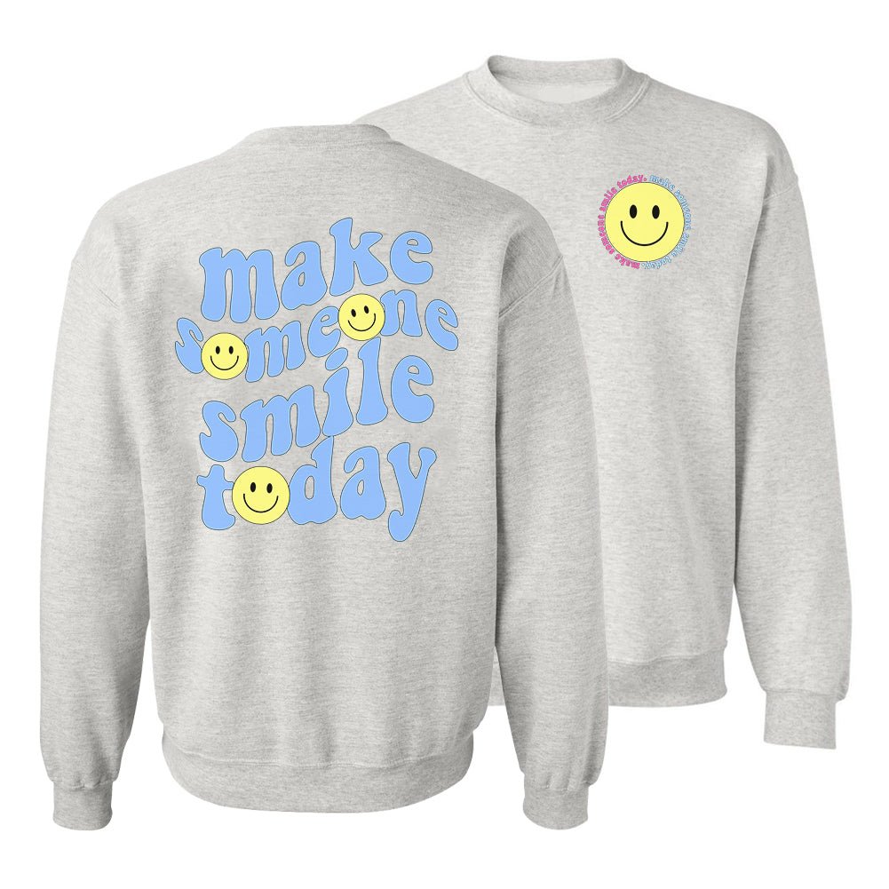 'Make Someone Smile Today' Front & Back Sweatshirt - United Monograms