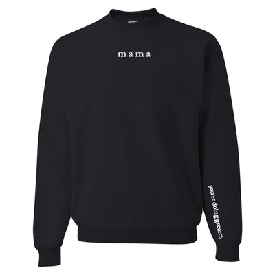 Mama 'You're Doing Great Reminder' Crewneck Sweatshirt - United Monograms