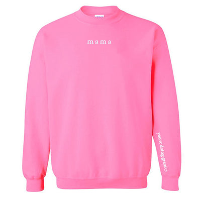 Mama 'You're Doing Great Reminder' Crewneck Sweatshirt - United Monograms