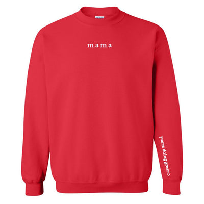 Mama 'You're Doing Great Reminder' Crewneck Sweatshirt - United Monograms