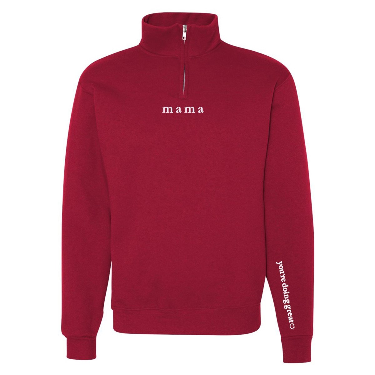 Mama 'You're Doing Great Reminder' Quarter Zip Sweatshirt - United Monograms