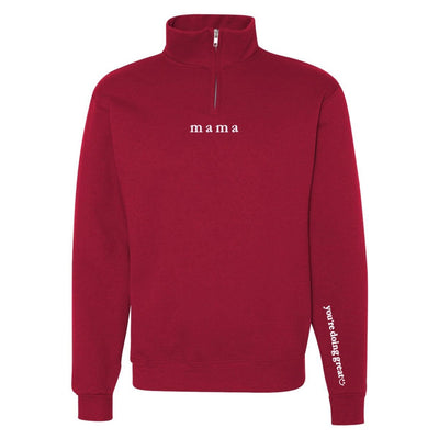 Mama 'You're Doing Great Reminder' Quarter Zip Sweatshirt - United Monograms
