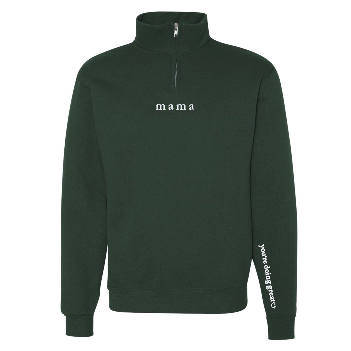 Mama 'You're Doing Great Reminder' Quarter Zip Sweatshirt - United Monograms
