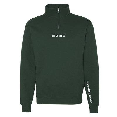 Mama 'You're Doing Great Reminder' Quarter Zip Sweatshirt - United Monograms