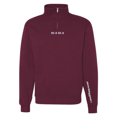 Mama 'You're Doing Great Reminder' Quarter Zip Sweatshirt - United Monograms