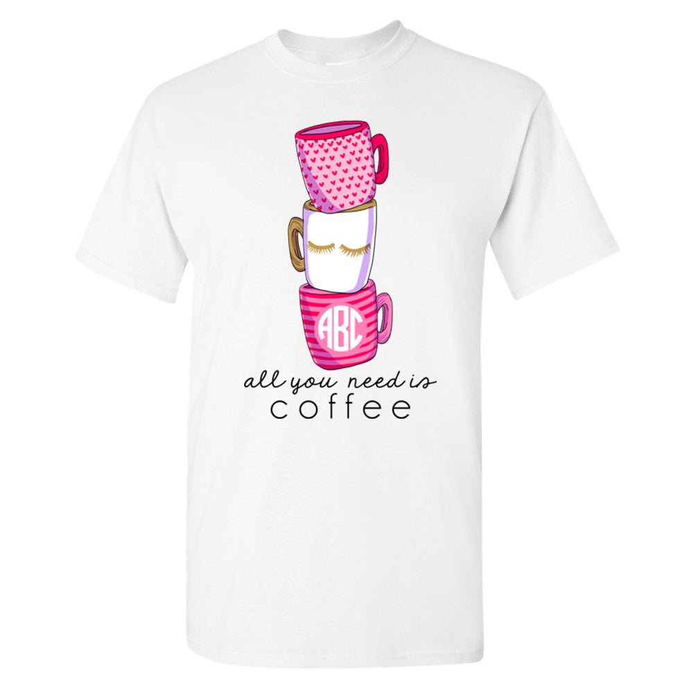 Monogrammed 'All You Need Is Coffee' Basic T-Shirt - United Monograms