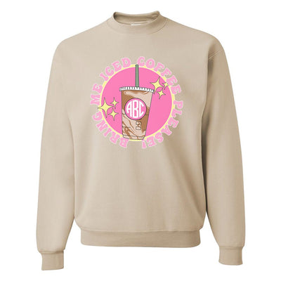 Monogrammed 'Bring Me Iced Coffee Please' Crewneck Sweatshirt - United Monograms
