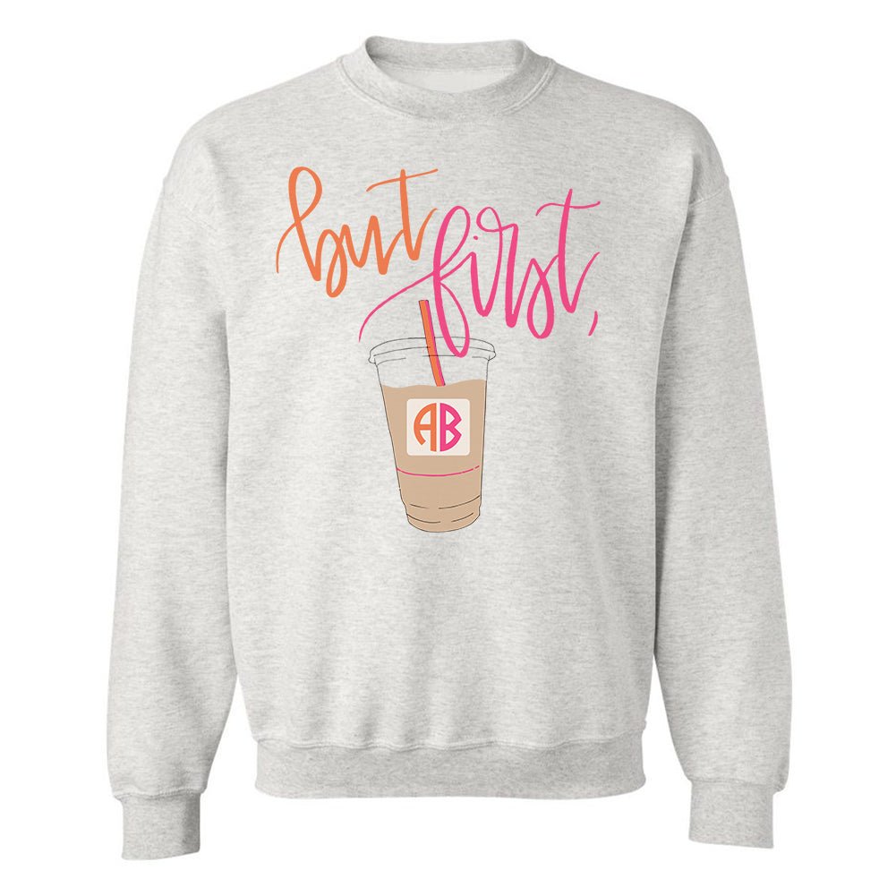 Monogrammed 'But First, Iced Coffee' Crewneck Sweatshirt - United Monograms