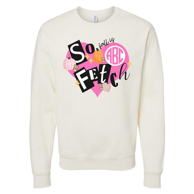 Monogrammed 'Fall Is So Fetch' Crewneck Sweatshirt - United Monograms
