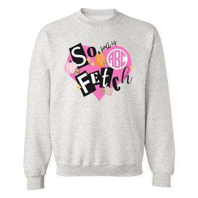 Monogrammed 'Fall Is So Fetch' Crewneck Sweatshirt - United Monograms